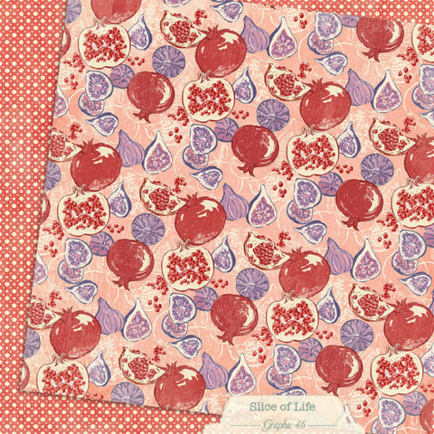 G45 - Slice of Life - 12x12 Single Sheets/ Pomegranates & Figs