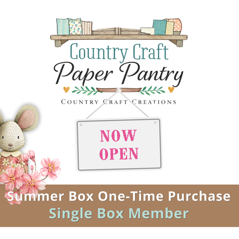 Country Craft Paper Pantry™  Reserve Your July Summer Pantry Spot Today - Pre Order Now